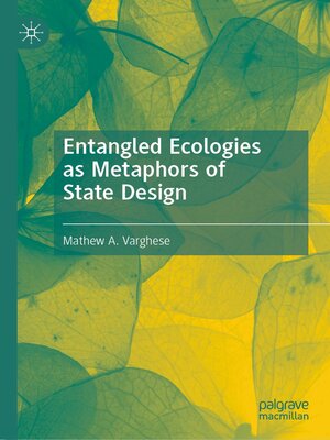 cover image of Entangled Ecologies as Metaphors of State Design